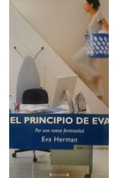 EL PRINCIPIO DE EVA. Por una nueva femineidad
